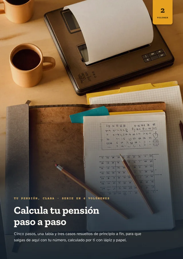 Vol. 2 · Calcula tu pensión paso a paso
